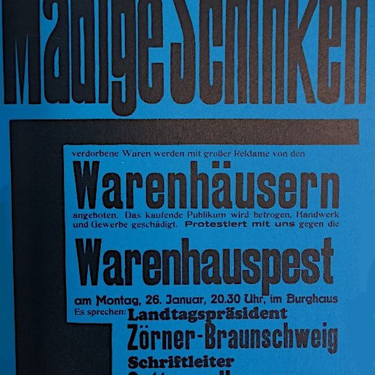 Hannover: Antisemitische Kampagne gegen Kaufhäuser, ohne Juden zu nennen. Veranstaltung im "Burghaus" an der Leine 1932: Ernst Zörner ist Präsident im seit 1930 NS-beherrschten Landtag Braunschweigs, Leopold Gutterer ist Gaupropagandaleiter der NSDAP. Zeitgenössisches Plakat